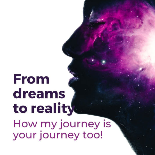 From dreams to reality: How my journey is your journey too!